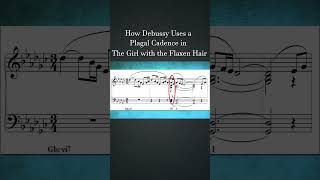 How Debussy Uses a Plagal Cadence in The Girl with the Flaxen Hair  How Composers Use Series [upl. by Nowahs990]