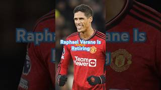 Real Madrid amp Manchester Uniteds Raphael Varane Is Retiring raphaelvarane raphaelvaraneretirement [upl. by Tdnaltroc]