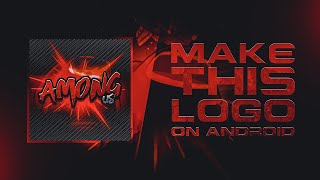 Create Among Us Gaming logo On Android  Among Us Themed Gaming logo Tutorial  By Nitzex [upl. by Morry]