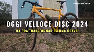 DÁ PRA TRANSFORMAR A OGGI VELLOCE 2024 EM UMA GRAVEL gravel oggivelloce [upl. by Drogin]