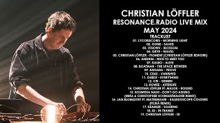 CHRISTIAN LÖFFLER Germany  ResonanceRadio Live Mix May 2024 [upl. by Mendel]