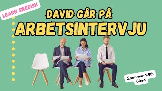 LEARN SWEDISH David går på arbetsintervju [upl. by Ellenar]