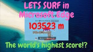 The worlds highest score in the new surf game in Microsoft Edge [upl. by Nylynnej]