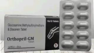 Orthopril GM Tablet Glucosamine Methylsulfonylmethane amp Diacerein Tablet [upl. by Whale393]