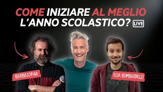 Inizia il nuovo ANNO SCOLASTICO  Come partire al meglio  con Elia Bombardelli e Matteo Saudino [upl. by Annig]