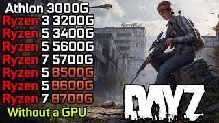 DayZ  Ryzen 3 3200G  Ryzen 5 3400G  5600G  8500G  Ryzen 5 8600G  Ryzen 7 5700G  8700G [upl. by Nutter]