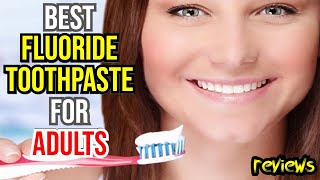 🦷 Top 3 Fluoride Toothpastes for Adults Ultimate Fresh Breath amp Cavity Protection Review 🌟 [upl. by Abernathy]