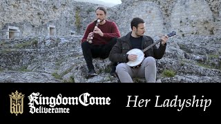 Her Ladyship Kingdom Come Deliverance  Cover [upl. by Eelloh453]