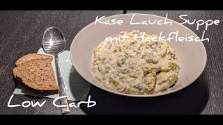 Käse Lauch Suppe mit Hackfleisch super geeignet für Low Carb [upl. by Giovanna523]