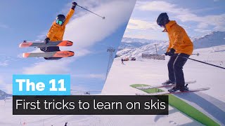 The 11 First Tricks to Learn on Skis [upl. by Aztilay]