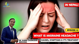 What is Migraine Headache Causes Symptoms amp Its Homeopathic Treatment  DrNabinCEp 41 [upl. by Ylatan602]