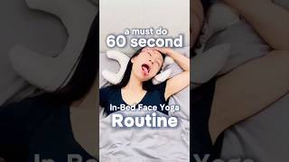 60 Second inbed Face Yoga Routine [upl. by Ruthie]