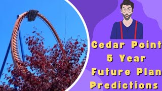 Cedar Point Prediction Plan 20252030 [upl. by Peednas140]