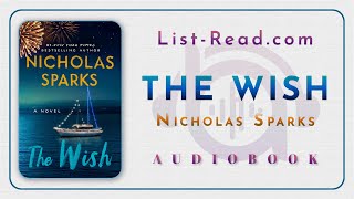 The Wish by Nicholas Sparks  Full free audiobook by listread [upl. by Nnahaid819]