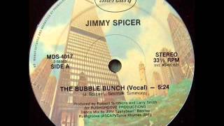 JIMMY SPICER THE BUBBLE BUNCH [upl. by Eynenihc]