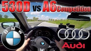 Surprise Audi A6 Competition VS BMW 530D 0250kmh POV Top speed Acceleration TEST✔ [upl. by Swart686]