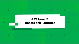 AAT  Study Support Session  Assets and liabilities [upl. by Etnovahs664]