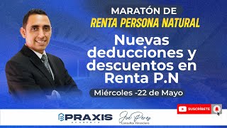 NUEVAS DEDUCCIONES Y DESCUENTOS EN RENTA PERSONA NATURAL  MASTERCLASS GRATUITA [upl. by Ecnerual542]