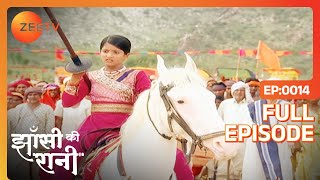 Manu आई छुड़ाने अंग्रेजो का पसीना  Jhansi Ki Rani  Full Ep  14  Zee TV [upl. by Caesar312]