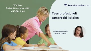 Tverrprofesjonelt samarbeid i skolen  Webinar [upl. by Lasala]