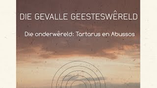 Die onderwêreld Tartarus en Abussos [upl. by Oiramat]