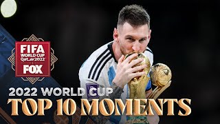 2022 FIFA World Cup TOP TEN MOMENTS of the tournament  FOX Soccer [upl. by Nnybor481]