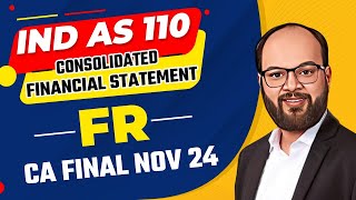 Ind AS 110 Consolidated Financial Statements  Financial Reporting CH 13 Unit 3  CA Final Nov 24 [upl. by Craven986]