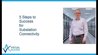 5 Steps to Success for Substation Connectivity [upl. by Aynwad605]