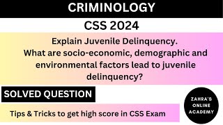 What is Juvenile DelinquencyCSS 2024 solved questionSocioEconomic factorsCriminology Course [upl. by Krishnah]