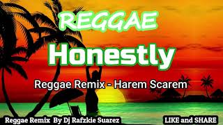 Honestly Reggae Remix  Harem Scarem  Fj Dj Rafzkie [upl. by Latrell]