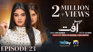 Aafat Episode 23  Eng Sub  Laiba Khan  Ali Abbas  Hibba Aziz  6th November 2024  HAR PAL GEO [upl. by Collie]