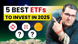 5 Best ETFs to Invest in 2025  ETF Investing Guide  Sanjay Kathuria [upl. by Godbeare]