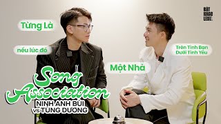 NINH ANH BÙI và TÙNG DƯƠNG hát TRÊN TÌNH BẠN DƯỚI TÌNH YÊU NẾU LÚC ĐÓ  Song Association [upl. by Krauss484]