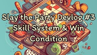 Slay the Party Devlog 3  Skill System amp Win Condition [upl. by Zuleika264]