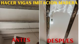 Como Hacer Imitación A Madera Las Vigas De HORMIGON [upl. by Gav]