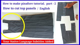 Pinafore pattern making amp sewing tutorial part  2 how to cut pinafore top panel  Limitless sewing [upl. by Pierette]