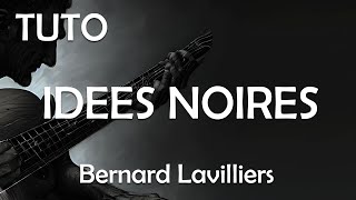 Idées Noires  Bernard Lavilliers   Tuto Guitare Facile [upl. by Nordna]