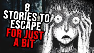 8 Creepypasta Stories to Escape for just a Bit  Creepypasta Compilation [upl. by Hsiri]