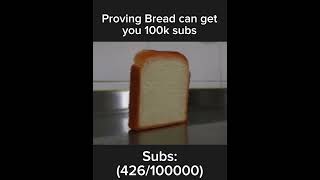 pro ing bread can get u subs [upl. by Atived]