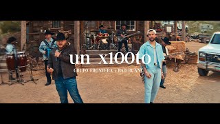 Grupo Frontera x Bad Bunny  UN X100TO Video Oficial [upl. by Auqinot859]