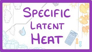 GCSE Physics  Specific Latent Heat 29 [upl. by Ciprian746]