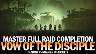 Master Vow of the Disciple Full Raid Completion Destiny 2 [upl. by Alleinnad]