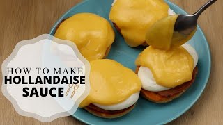 Hollandaise Sauce  Tutorial for Beginners [upl. by Eliezer]