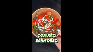 CƠM XÀO BÁNH OREO DÂU TÂY food [upl. by Idnem]