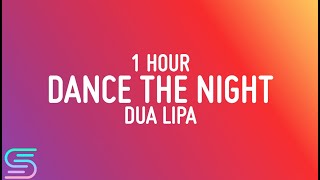 Dua Lipa  Dance The Night 1 Hour Loop [upl. by Alithea214]