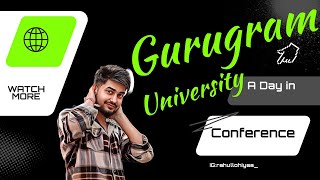 A day in gurugram University conference  Btechvloggers [upl. by Aiciruam956]