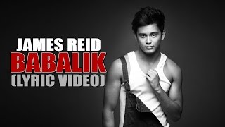 James Reid — Babalik Official Lyric Video [upl. by Melcher]