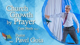 Church Growth by Prayer – Part 2 – Pastor Pavel Goia – Message 4 [upl. by Ardnwahsal304]