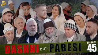 DASHNI DHE PABESI  Episodi 45 Tregime të Vjetra [upl. by Fromma]