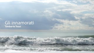 Gli innamorati  Umberto Tozzi MV Edit [upl. by Vinita]